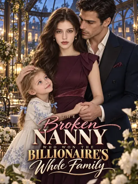 The Broken Nanny Who Won the Billionaire's Whole Family poster